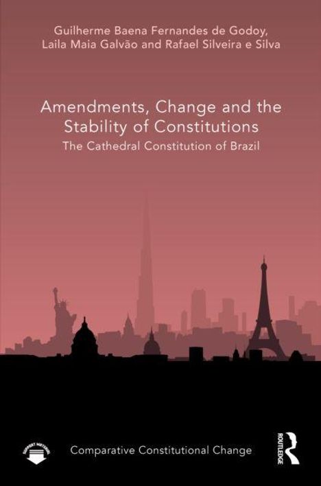 Text: "Amendments, Change and the Stability of Constitutions. The Cathedral Constitution of Brazil."  
Silhouetten von Wahrzeichen.