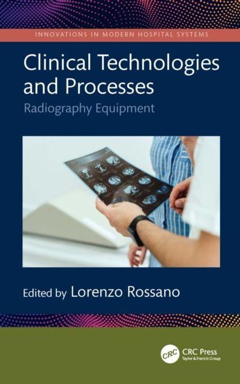 Großer Text: "Clinical Technologies and Processes". Zwei Personen betrachten radiologische Bilder.