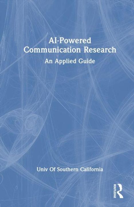 Text: "AI-Powered Communication Research: An Applied Guide. Univ Of Southern California." Blaues Cover mit feinen Linien.