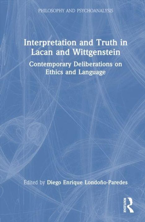 Interpretation and Truth in Lacan and Wittgenstein. Blauer Hintergrund mit abstraktem, weißem Linienmuster.