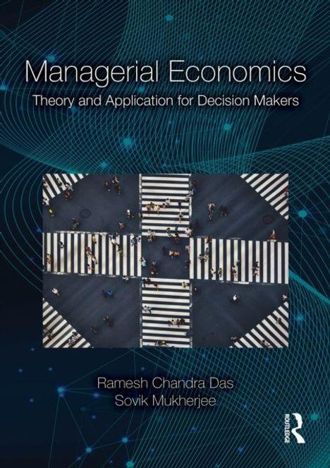 "Managerial Economics: Theory and Application for Decision Makers" von Ramesh Chandra Das und Sovik Mukherjee. Luftaufnahme eines Kreuzungsbereichs mit Zebrastreifen.