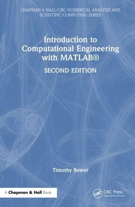Buchtitel: "Introduction to Computational Engineering with MATLAB, Second Edition" von Timothy Bower, blauer Hintergrund.