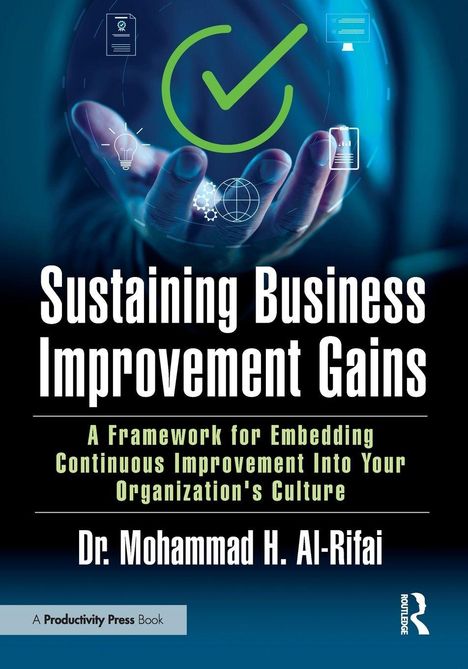 Titel: "Sustaining Business Improvement Gains" von Dr. Mohammad H. Al-Rifai. Abgebildet ist eine Hand mit technischen Grafiken.