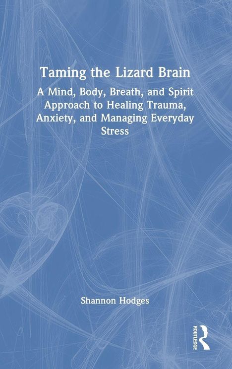 „Taming the Lizard Brain“ von Shannon Hodges. Ein blaues Hintergrundmotiv mit feinen, verwobenen Linien.