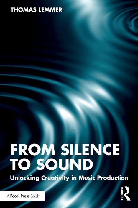„Thomas Lemmer: From Silence to Sound. Unlocking Creativity in Music Production.“ Abstrakte blaue Wellenformen.