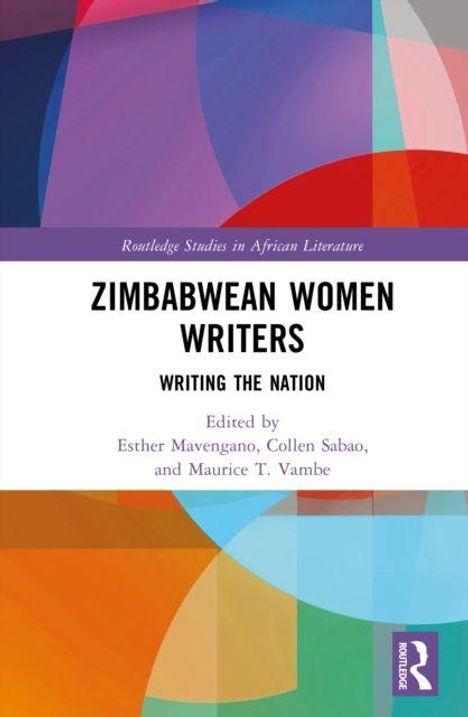 Text: "ZIMBABWEAN WOMEN WRITERS: WRITING THE NATION" von Esther Mavengano, Collen Sabao, Maurice T. Vambe. Bunte geometrische Formen im Hintergrund.