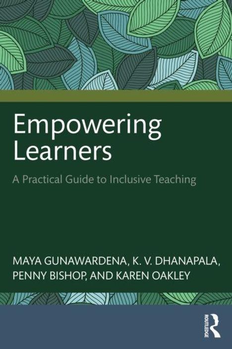 Cover für "Empowering Learners: A Practical Guide to Inclusive Teaching" von Maya Gunawardena und anderen. Blätterdesign.