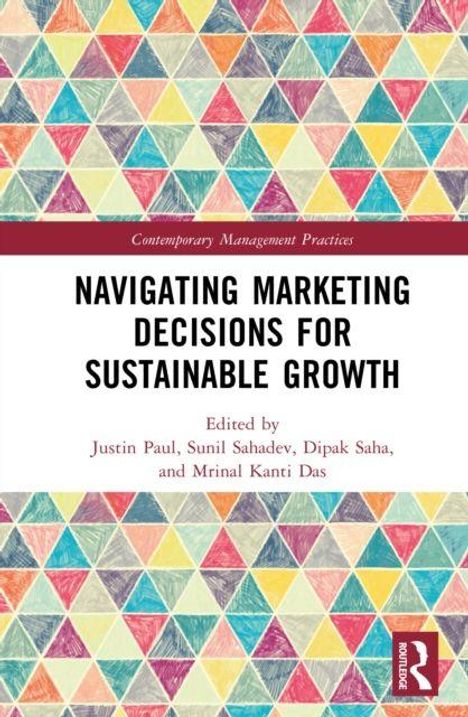 NAVIGATING MARKETING DECISIONS FOR SUSTAINABLE GROWTH. Geometrisches Muster aus bunten, handgezeichneten Dreiecken.