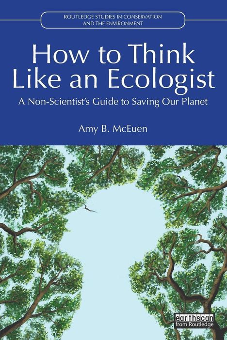 "How to Think Like an Ecologist" von Amy B. McEuen. Blick durch Baumwipfel in den Himmel in einer Illustration.