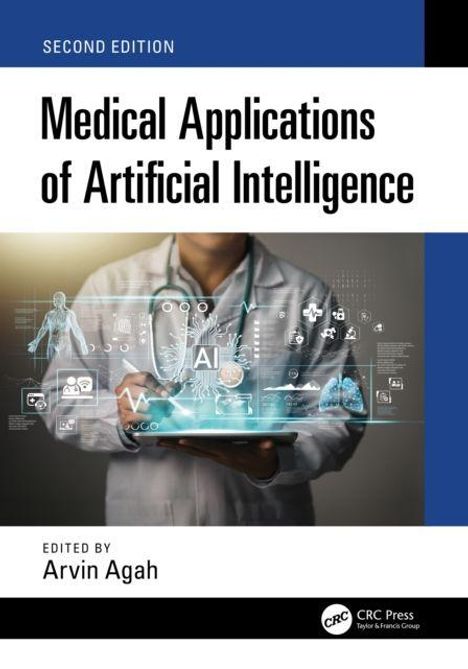 "Second Edition: Medical Applications of Artificial Intelligence. Edited by Arvin Agah." Arzt hält Tablet mit AI-Symbolen.