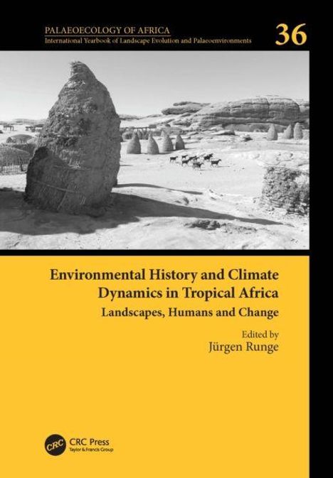 Text: "Environmental History and Climate Dynamics in Tropical Africa" und "Edited by Jürgen Runge." Schwarz-Weiß-Fotografie von Felsen und Hütten in einer Wüstenlandschaft.