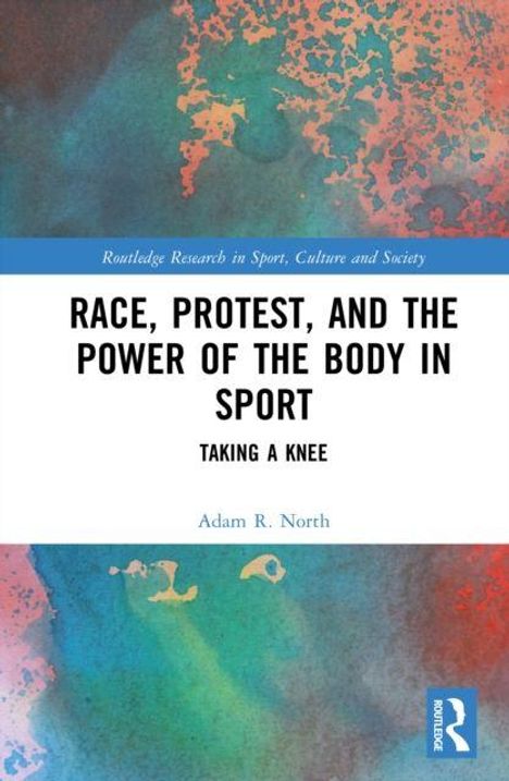 "RACE, PROTEST, AND THE POWER OF THE BODY IN SPORT. TAKING A KNEE. Adam R. North." Abstrakte, bunte Hintergrundillustration.