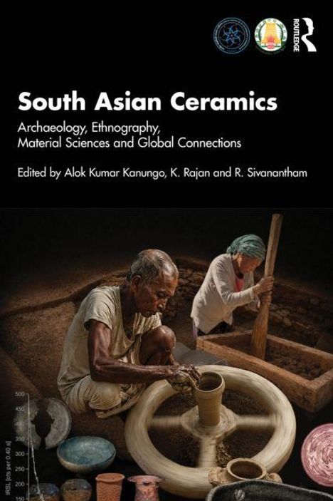 "South Asian Ceramics: Archaeology, Ethnography, Material Sciences and Global Connections." Zwei Personen arbeiten mit Ton.