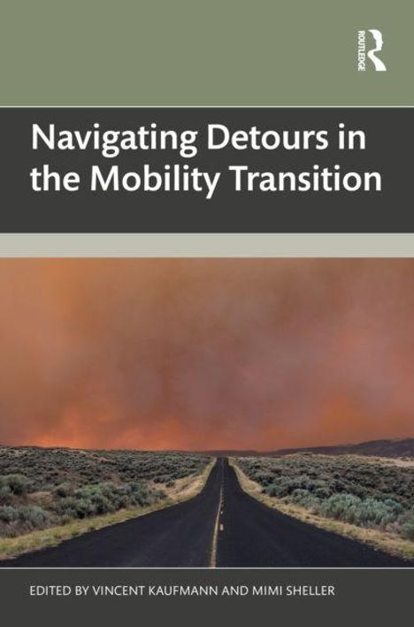 Oben: "Navigating Detours in the Mobility Transition". Untertitel: "Edited by Vincent Kaufmann and Mimi Sheller". Eine Straße führt in einen orangefarbenen Himmel.
