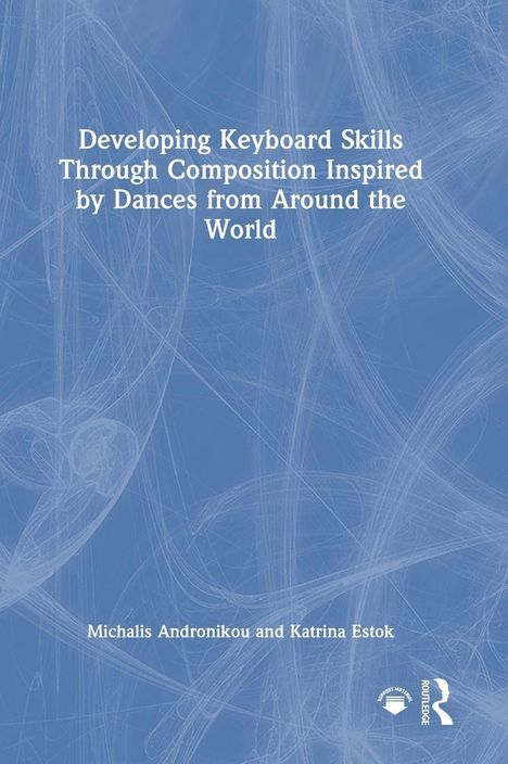 Blauer Hintergrund, weißer Text: "Developing Keyboard Skills Through Composition Inspired by Dances from Around the World."