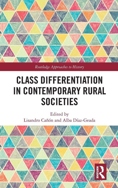 "Class Differentiation in Contemporary Rural Societies", herausgegeben von Lisandro Cañón und Alba Díaz-Geada. Buntes Dreiecksmuster.