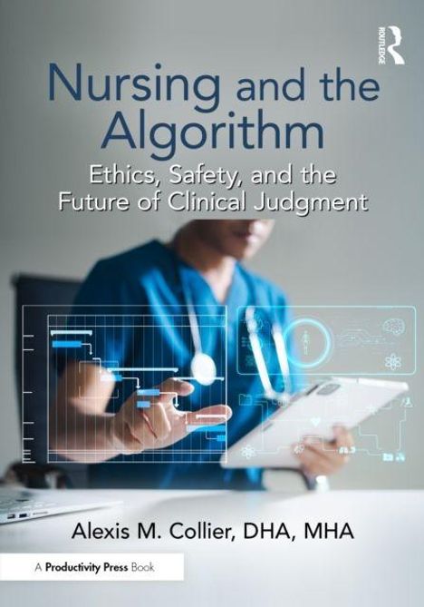 „Nursing and the Algorithm“ steht oben, darunter „Ethics, Safety, and the Future of Clinical Judgment“. Im Hintergrund ein Mensch am Tablet.