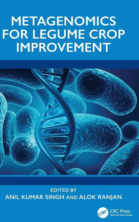 Buchtitel: "Metagenomics for Legume Crop Improvement", bearbeitet von Anil Kumar Singh und Alok Ranjan. DNA-Strang und Bakterien.