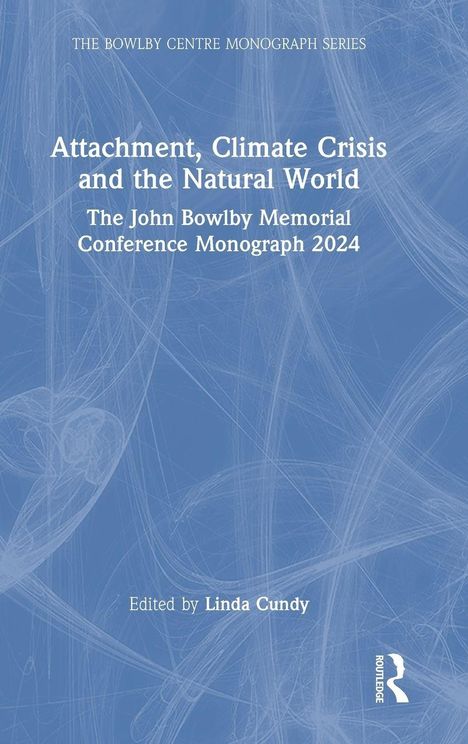 Titel: "Attachment, Climate Crisis and the Natural World." Monograph von Linda Cundy, blaue Hintergrundgrafik.