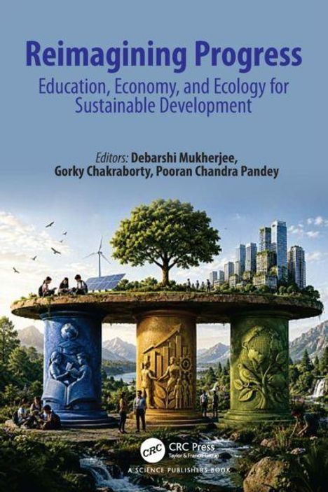 "Reimagining Progress: Education, Economy, and Ecology for Sustainable Development." Baum auf bunten Säulen.