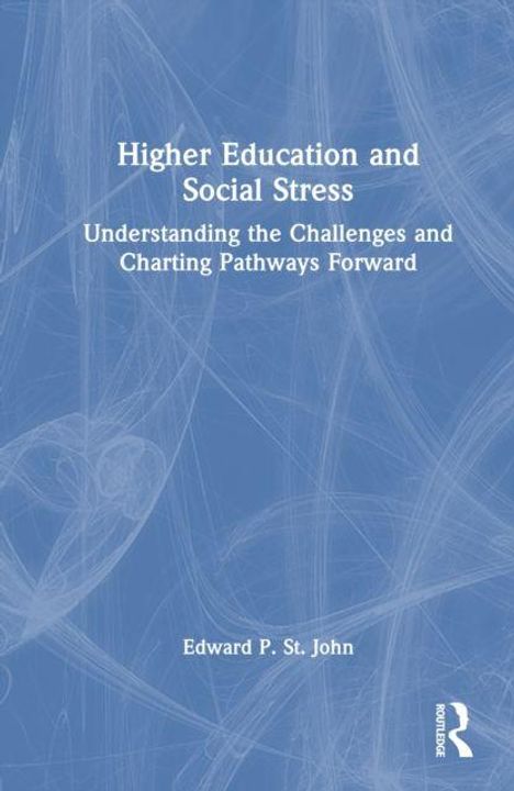 Buchtitel: "Higher Education and Social Stress". Autor: Edward P. St. John. Blaues Cover mit abstraktem Muster.