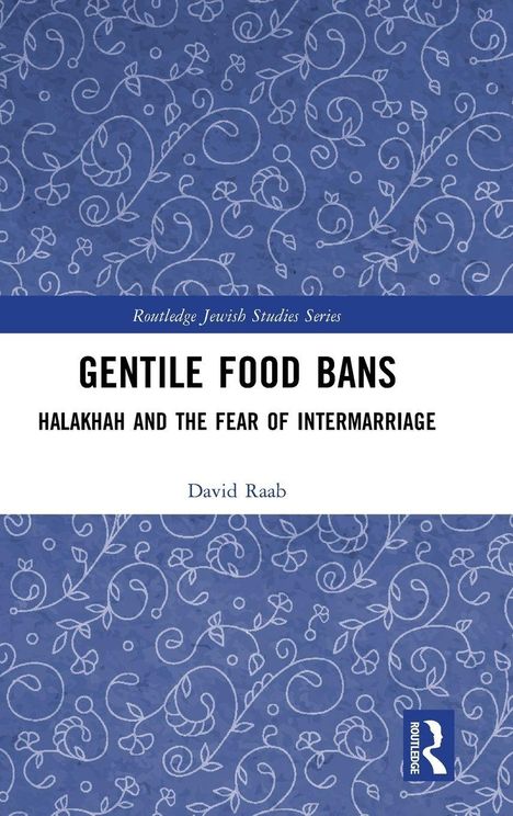 "GENTILE FOOD BANS" und "HALAKHAH AND THE FEAR OF INTERRIAGE" steht vor blauem Hintergrund mit weißen, floralen Mustern.