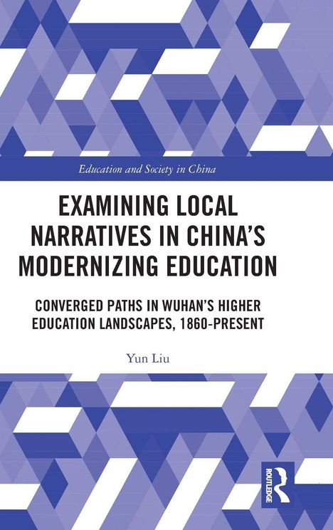 EXAMINING LOCAL NARRATIVES IN CHINA'S MODERNIZING EDUCATION. Muster aus blauen und weißen geometrischen Formen.