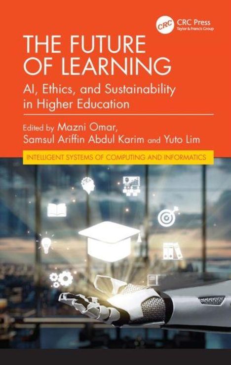 "The Future of Learning: AI, Ethics, and Sustainability in Higher Education," bearbeitet von Mazni Omar und anderen. Ein Roboterarm zeigt auf digitale Symbole.