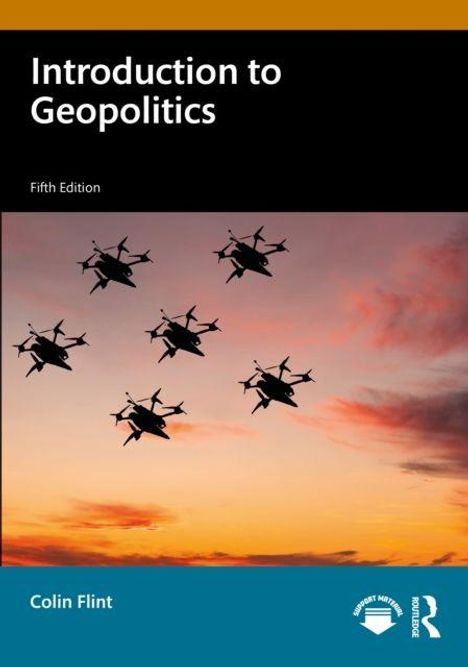 "Introduction to Geopolitics, Fifth Edition, Colin Flint." Silhouetten mehrerer Helikopter vor einem farbenfrohen Sonnenuntergang.