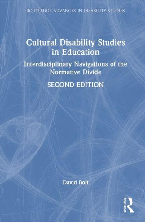 "Cultural Disability Studies in Education" von David Bolt. Hintergrundelemente zeigen abstrakte weiße Linien auf blauem Grund.