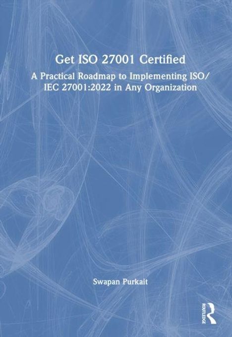 „Get ISO 27001 Certified“ steht zentral. Autorenname: Swapan Purkait. Blauer Hintergrund mit abstrakten Mustern.