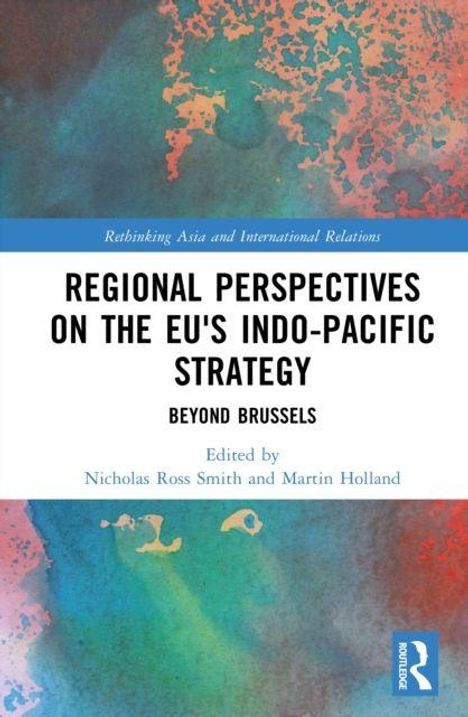 Text: "Regional Perspectives on the EU's Indo-Pacific Strategy: Beyond Brussels." Bunt abstrakte Hintergrundgestaltung.