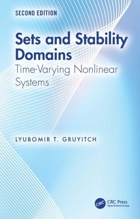 Oben steht "Second Edition", darunter "Sets and Stability Domains", "Time-Varying Nonlinear Systems". Autor: Lyubomir T. Gruyitch. Hintergrund: Blaue Wellenmuster.