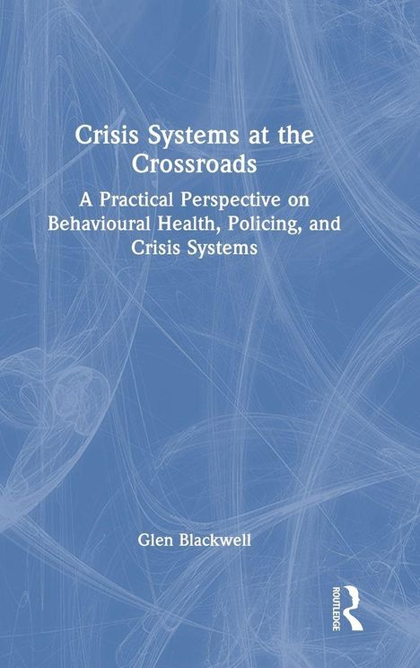 "Crisis Systems at the Crossroads" von Glen Blackwell. Blauer Hintergrund mit weißem Text und abstraktem Muster.