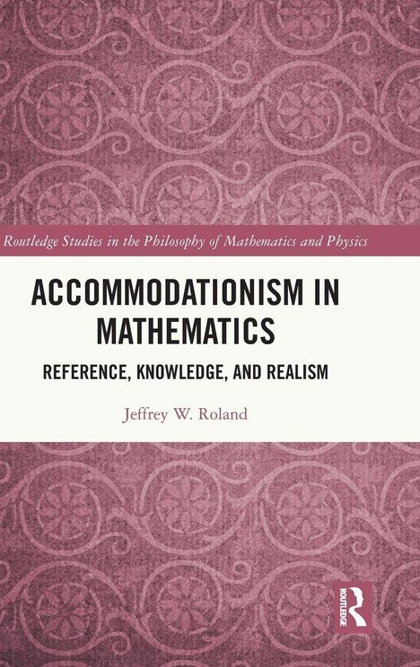 „Accommodationism in Mathematics“ von Jeffrey W. Roland. Rosa Muster im Hintergrund und Routledge-Logo unten.