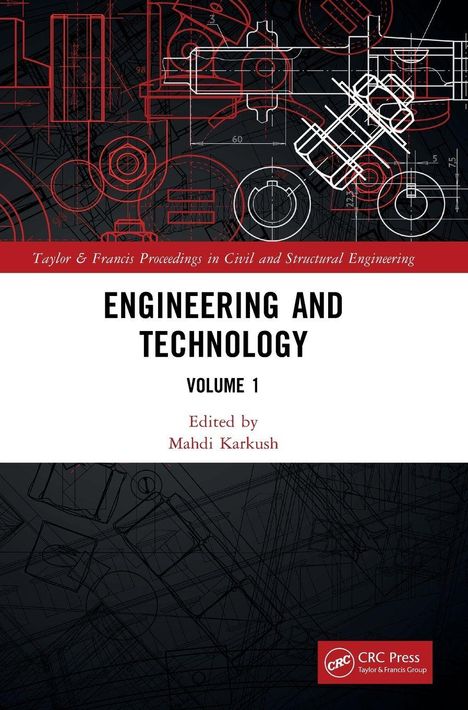 Engineering and Technology, Volume 1, Editor: Mahdi Karkush. Blaupause mit technischen Zeichnungen.