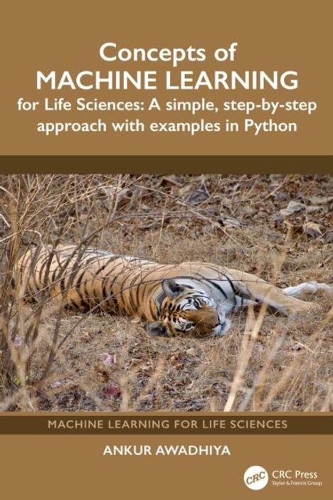 Text: "Concepts of MACHINE LEARNING for Life Sciences: A simple, step-by-step approach with examples in Python." Ein Tiger liegt im Gras.