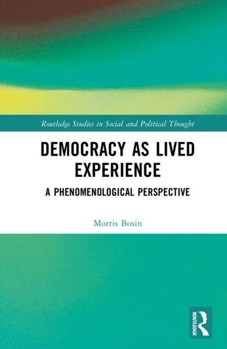 Text: "Democracy as Lived Experience: A Phenomenological Perspective" von Morris Bosin. Grün-gelbes Hintergrundmuster.