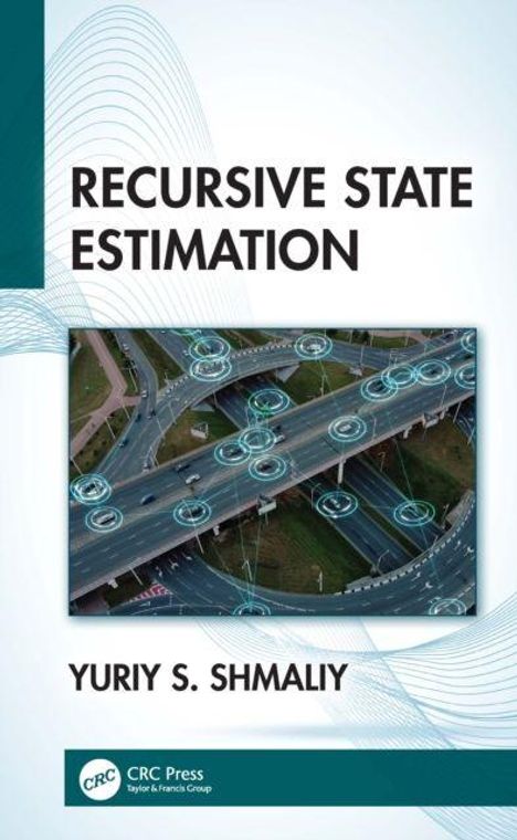 Text: "Recursive State Estimation, Yuriy S. Shmaliy." Bild: Luftaufnahme einer Autobahn mit markierten Knotenpunkten.