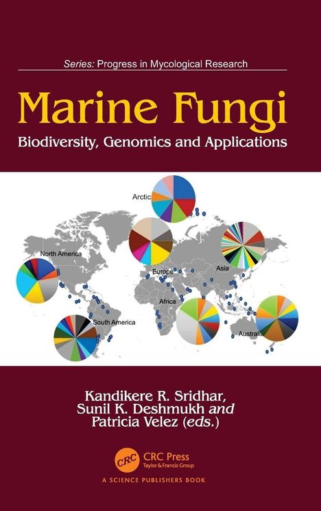 Marine Fungi: Biodiversity, Genomics and Applications. Weltkarte mit farbigen Diagrammen. Autorennamen unten. CRC Press-Logo.