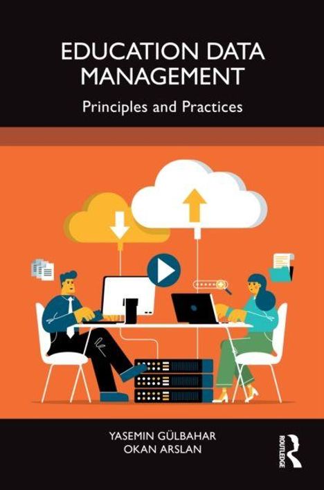 "Education Data Management: Principles and Practices" von Yasemin Gülbahar, Okan Arslan. Illustration: Zwei Personen und Cloud-Symbole.