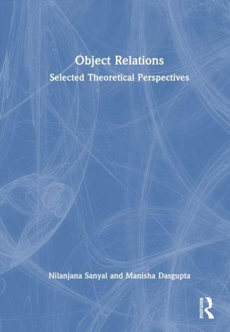 „Object Relations: Selected Theoretical Perspectives“ von Nilanjana Sanyal und Manisha Dasgupta. Blaues, abstraktes Muster.