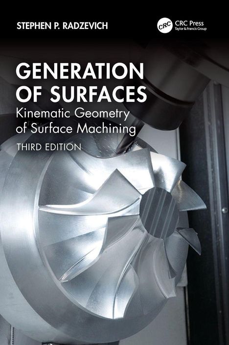 „Generation of Surfaces: Kinematic Geometry of Surface Machining, Third Edition“. Bild eines bearbeiteten Metallteils.