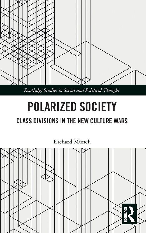 "Polarized Society: Class Divisions in the New Culture Wars" von Richard Münch. Geometrische Linien im Hintergrund.