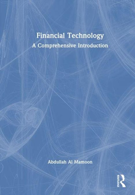 Text: "Financial Technology: A Comprehensive Introduction" von Abdullah Al Mamoon. Blauer Hintergrund mit weißen Linien.