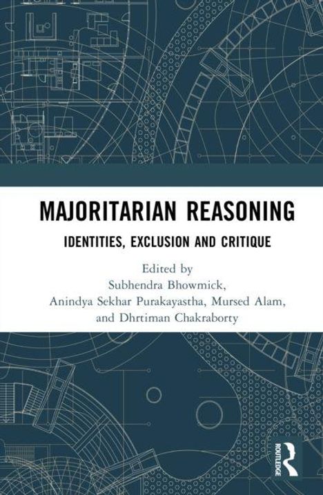 Text: "Majoritarian Reasoning: Identities, Exclusion and Critique. Edited by Subhendra Bhowmick et al." Blaues technisches Muster.