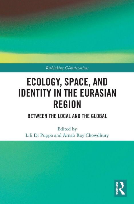 Über dem Text steht "Rethinking Globalizations". Darunter Titel über Ökologie in Eurasien. Unten ein türkisfarbener Hintergrund.
