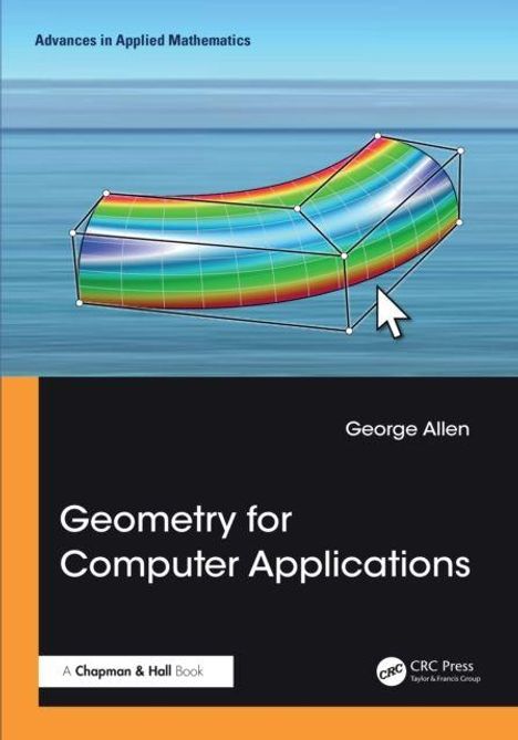 „Advances in Applied Mathematics“ oben, Autor George Allen, Titel „Geometry for Computer Applications“. Buntes 3D-Modell.