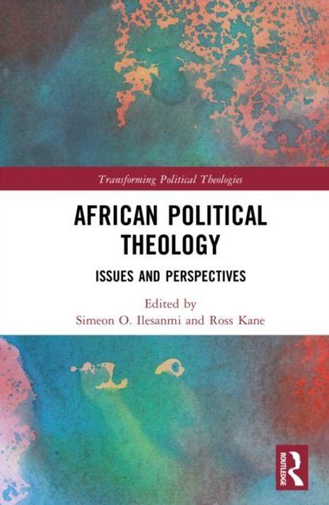 „African Political Theology: Issues and Perspectives“, Herausgeber: Simeon O. Ilesanmi und Ross Kane. Farbige Abstraktion.
