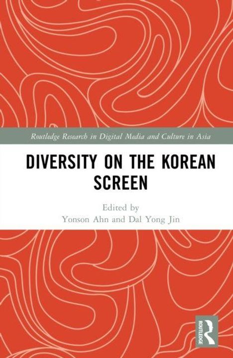 "Diversity on the Korean Screen", bearbeitet von Yonson Ahn und Dal Yong Jin. Rotes, geschwungenes Muster im Hintergrund.